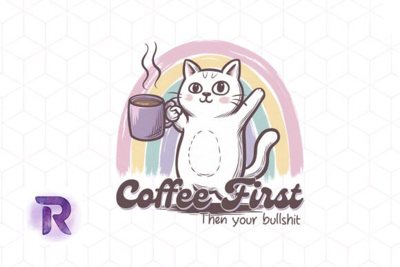 Coffee First Then You Funny Cat PNG